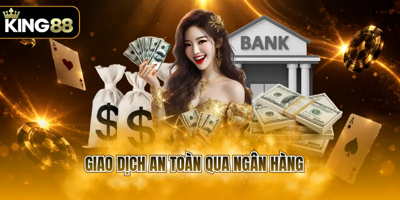 Giao dịch an toàn qua ngân hàng