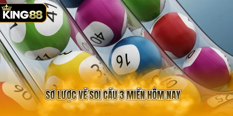 Sơ lược về soi cầu 3 miền hôm nay