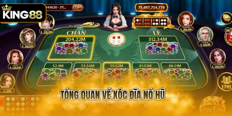 Tổng quan về xóc đĩa nổ hũ